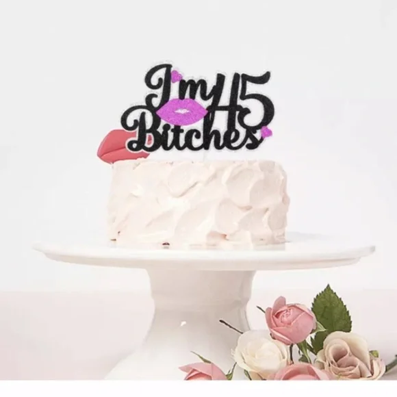 45th Birthday Cake Topper - I'm 45 Bitches Lips Glitter Decoration 3.5” X 5.7” - Picture 4 of 7
